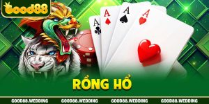 rồng hổ good88