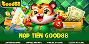 Nạp Tiền Good88 - Hướng Dẫn Quy Trình Giao Dịch An Toàn 